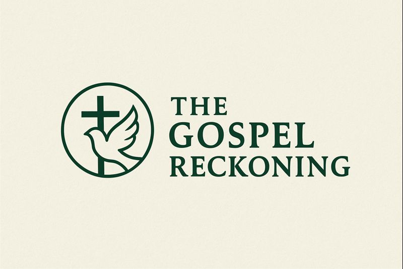 The Gospel Reckoning